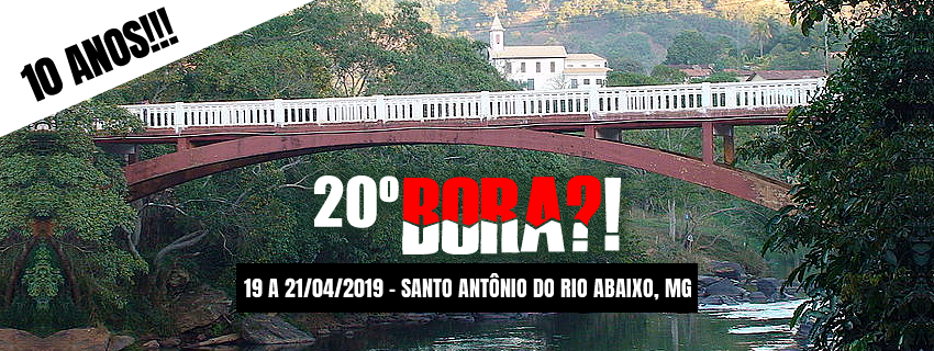 20º Bora?! - 19 a  21 de Abril de 2019